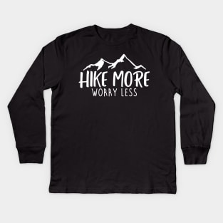 Hike more worry less Kids Long Sleeve T-Shirt